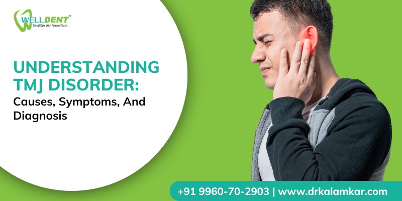Understanding Tmj Disorder: Causes, Symptoms, and Diagnosis